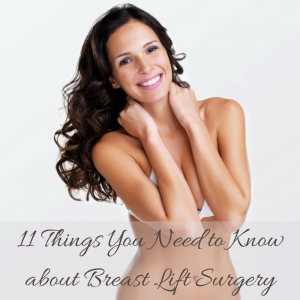11 things you need to know about breast lift surgery